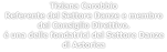 Tiziana Carobbio Referente del Settore Danze e membro del Consiglio Direttivo. é una delle fondatrici del Settore Danze di Astorica